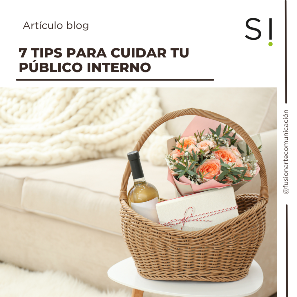 7 Tips para cuidar tu público interno